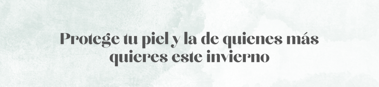 Fontilles_Protege tu piel en invierno